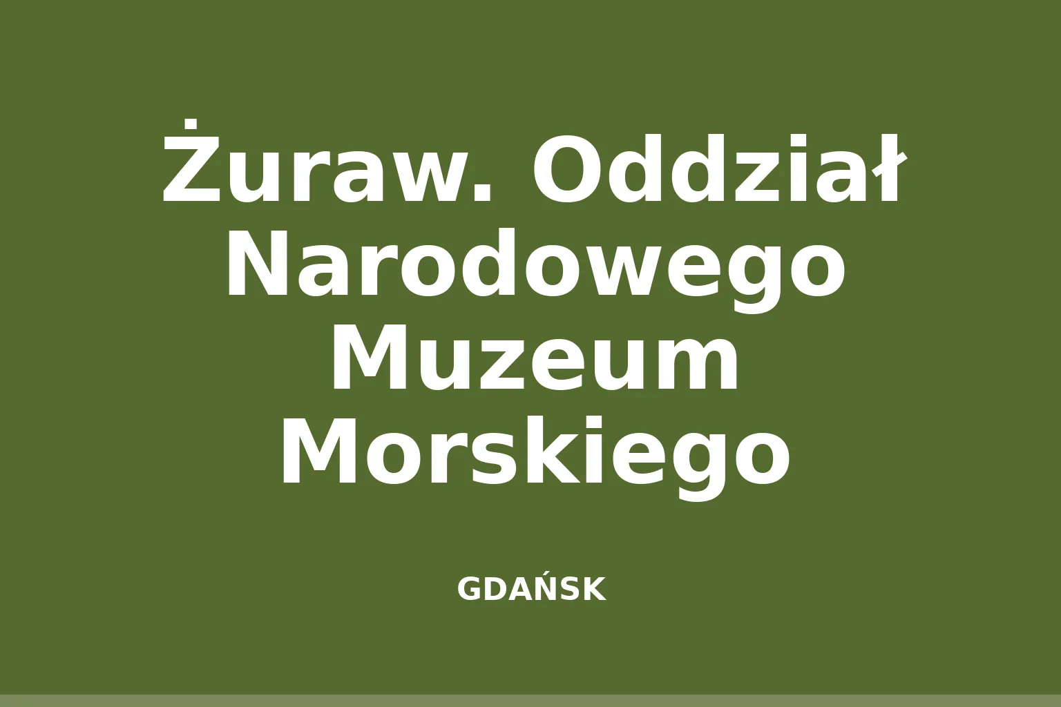 Żuraw. Oddział Narodowego Muzeum Morskiego