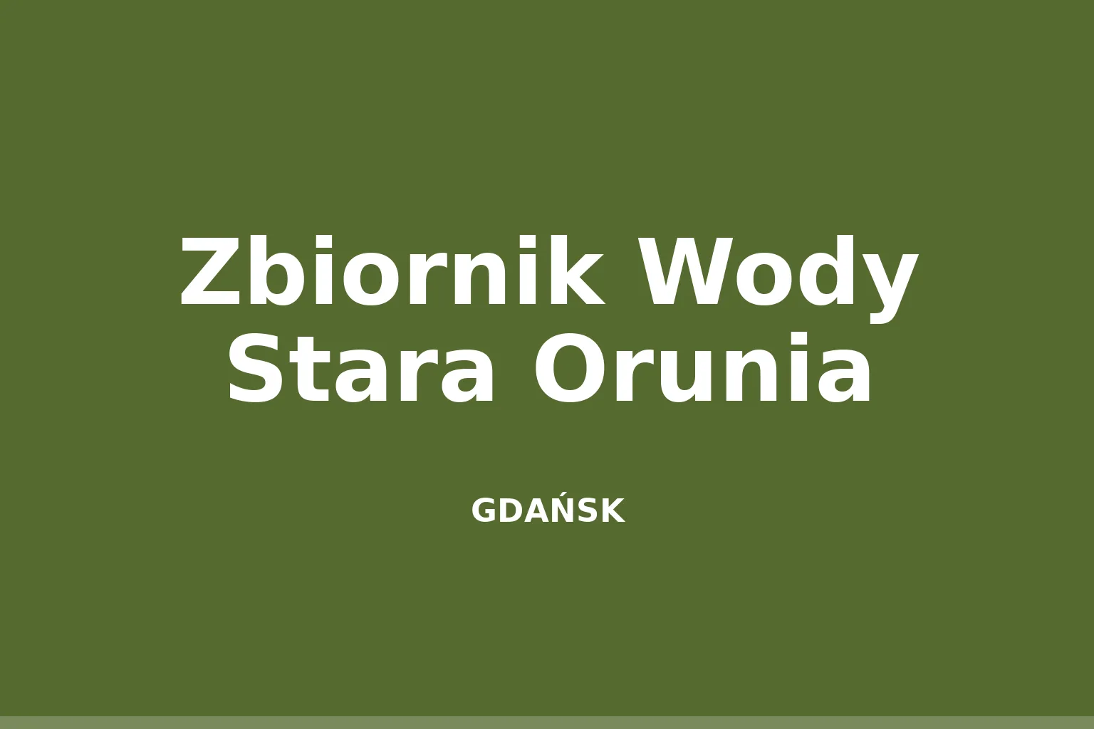 Zbiornik Wody Stara Orunia