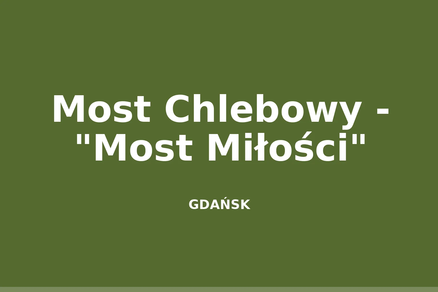 Most Chlebowy - "Most Miłości"