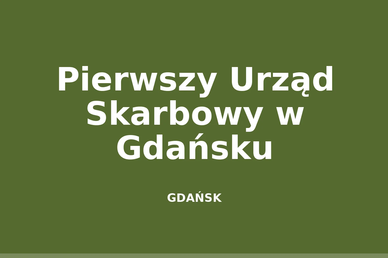 Pierwszy Urząd Skarbowy w Gdańsku