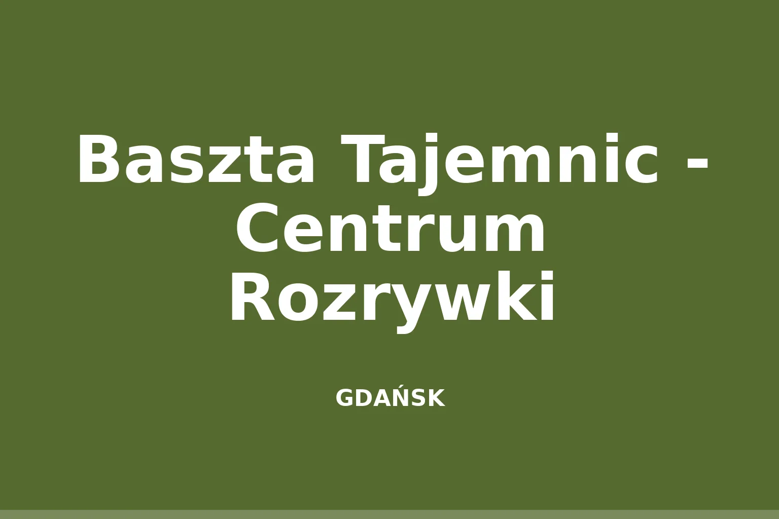 Baszta Tajemnic - Centrum Rozrywki